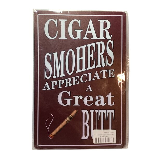 Flow Other - Cigar Smokers Appreciate A Great BUTT 12"X8" Golden Era Tin Sign NEW